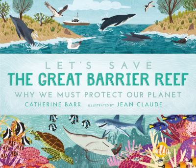 Let's save the Great Barrier Reef
