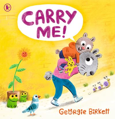 Carry me!