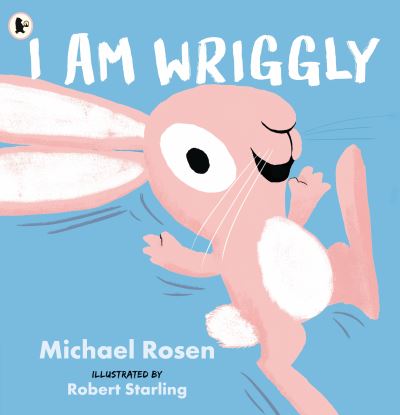 I am wriggly