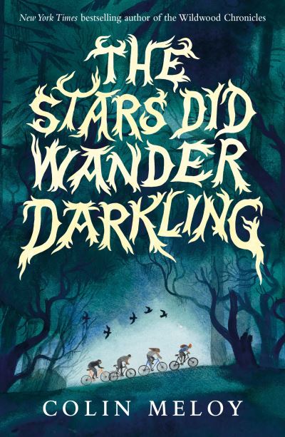The stars did wander darkling