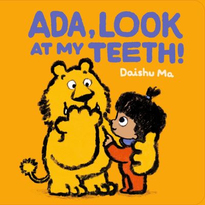 Ada, look at my teeth!