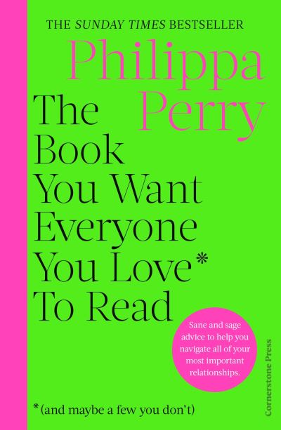 The Book You Want Everyone You Love* to Read