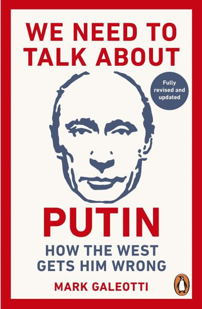 We Need to Talk About Putin