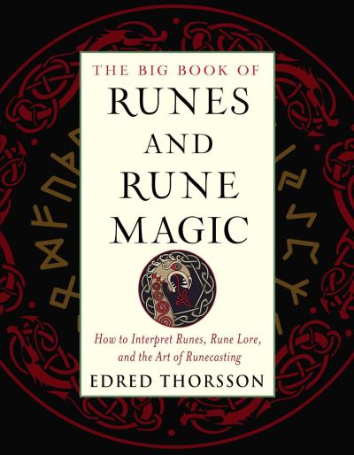 The big book of runes and rune magic