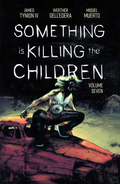 Something is killing the children. Vol. 7