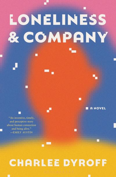 Loneliness & company