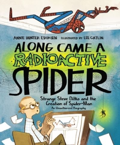 Along came a radioactive spider