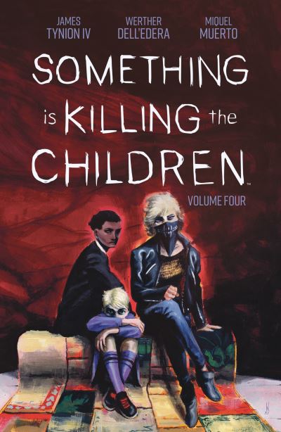 Something is killing the children. Volume Four