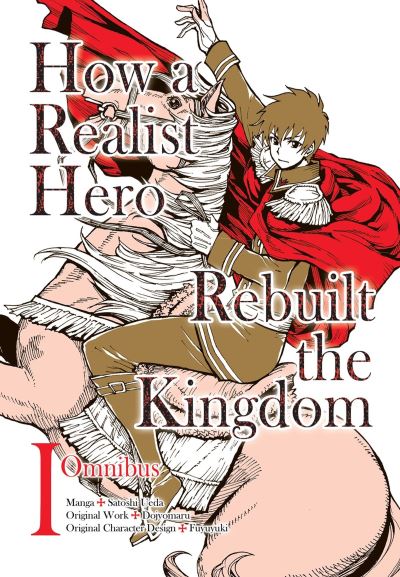 How a Realist Hero Rebuilt the Kingdom (Manga) Omnibus
