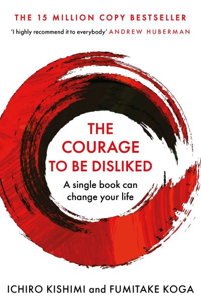 The courage to be disliked
