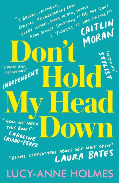 Don't hold my head down