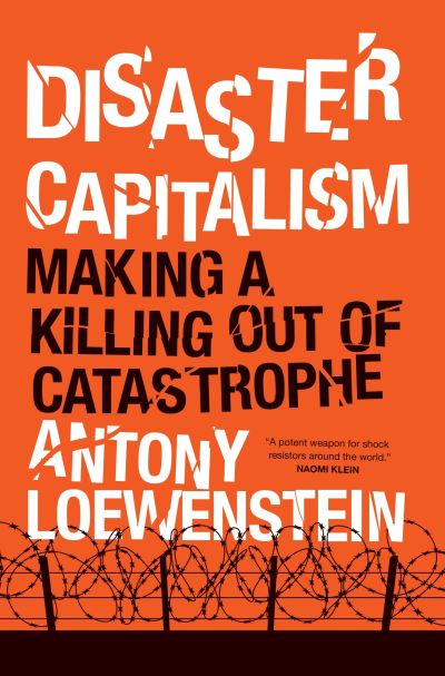 Disaster Capitalism Making A Killing Out