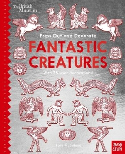 British Museum Press Out and Decorate: Fantastic Creatures