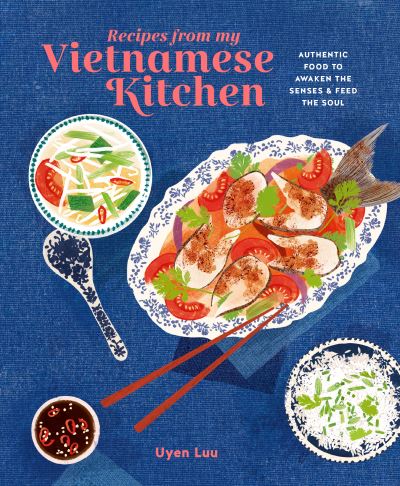 Recipes from my Vietnamese kitchen