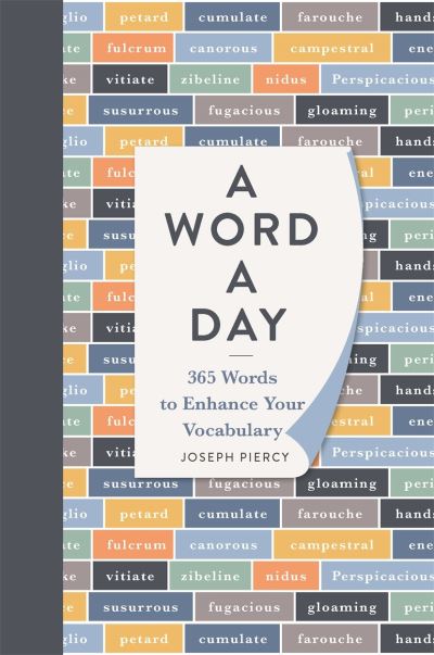 Word a Day: 365 Words to Augment Your Vocabulary