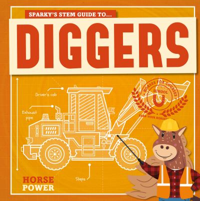 Sparky's STEM guide to...diggers