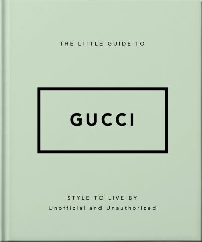 The little guide to Gucci