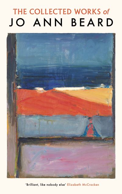 The collected works of Jo Ann Beard