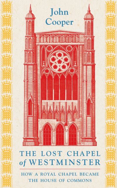 The lost chapel of Westminster