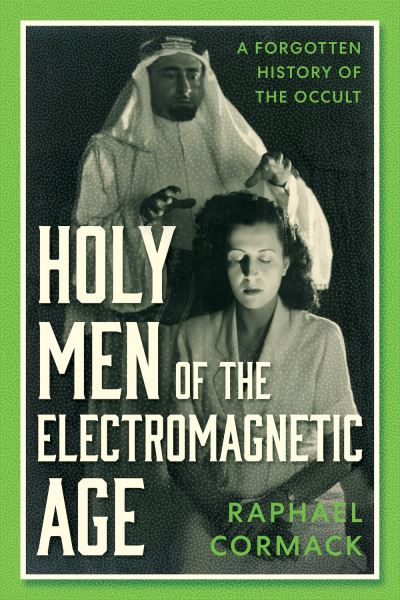 Holy men of the electromagnetic age