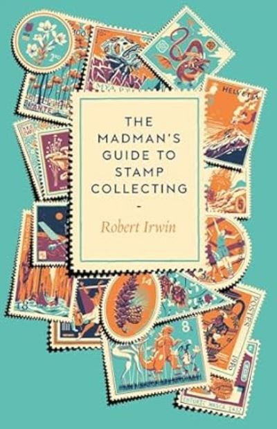 The madman's guide to stamp collecting