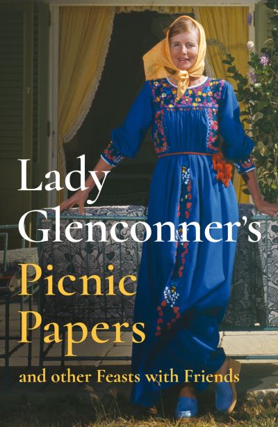 Lady Glenconner's Picnic Papers and Other Feasts With Friends