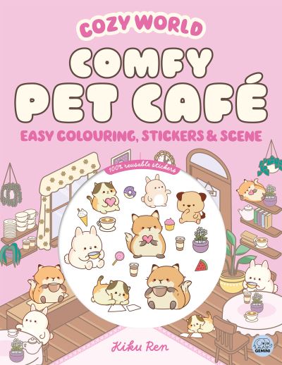 Cozy World Comfy Pet Café: Easy Colouring and Sticker Scene for Teens, Young Adu