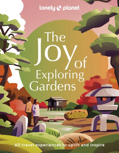 The joy of exploring gardens