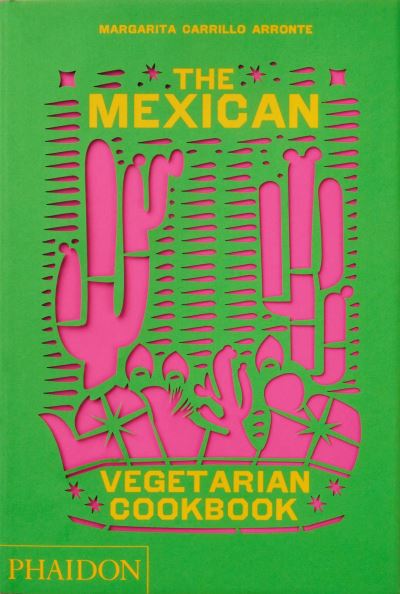 The Mexican vegetarian cookbook