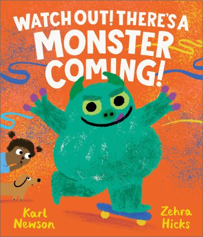 Watch out! There's a monster coming!