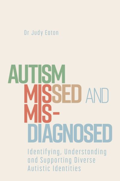 Autism missed and misdiagnosed