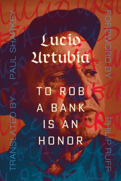To rob a bank is an honor
