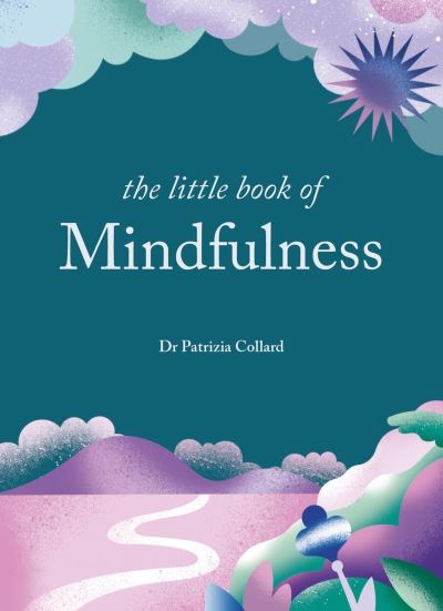 The little book of mindfulness