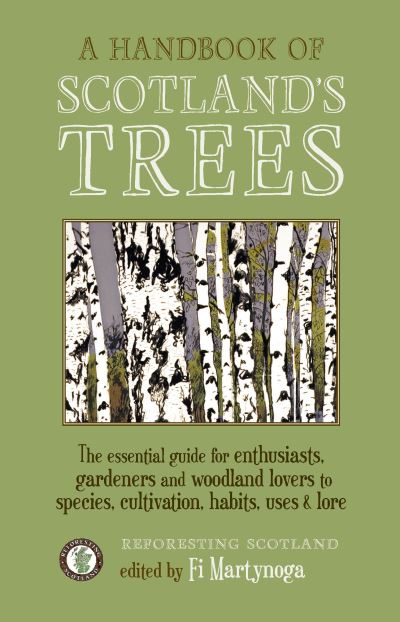 A handbook of Scotland's trees, or, The tree planter's guide to the galaxy
