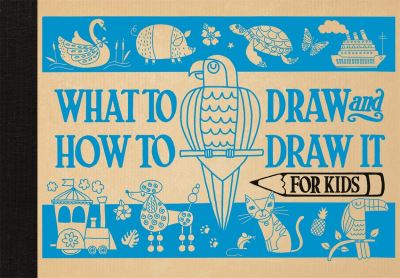 What to draw and how to draw it for kids