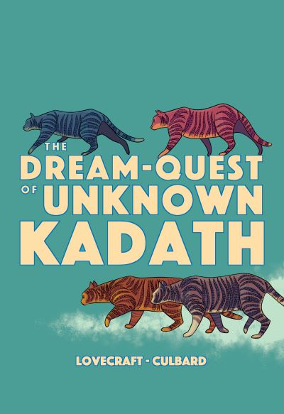 The dream-quest of unknown Kadath