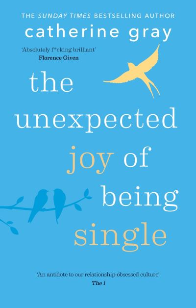 The unexpected joy of being single