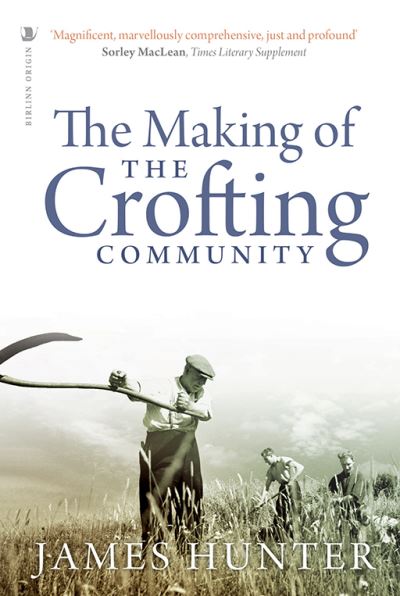 The making of the crofting community