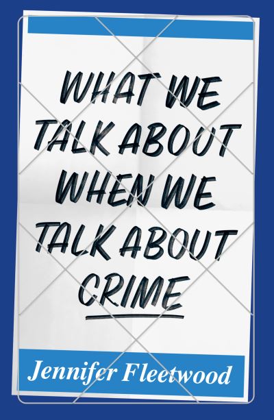 What we talk about when we talk about crime
