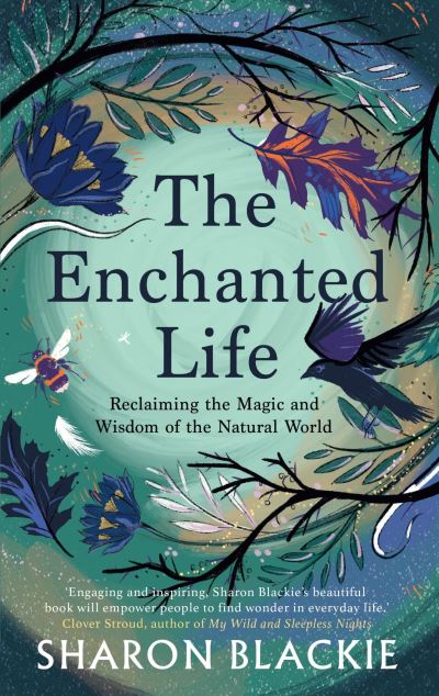 The enchanted life