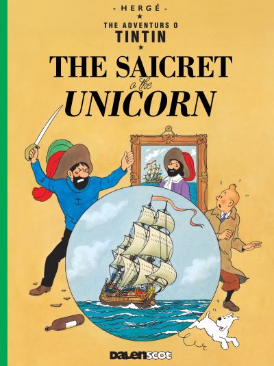 Tintin: The Saicret O the Unicorn (Tintin in Scots)