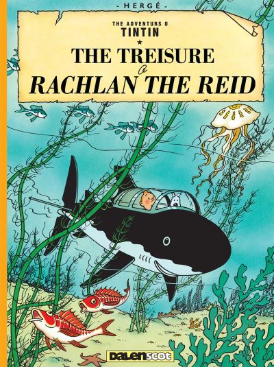Tintin: The Treisure O Rachlan the Reid (Tintin in Scots)