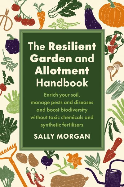 The resilient garden and allotment handbook