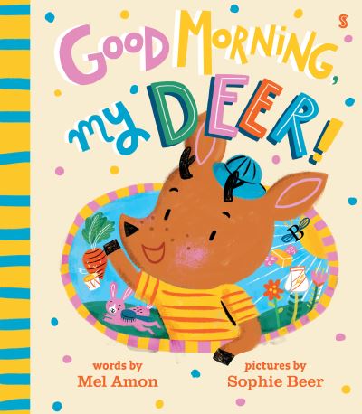 Good morning, my deer!