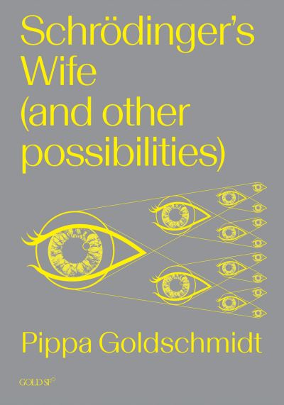 Schrödinger's wife (and other possibilities)