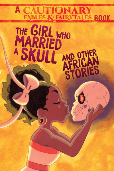 The girl who married a skull and other African stories