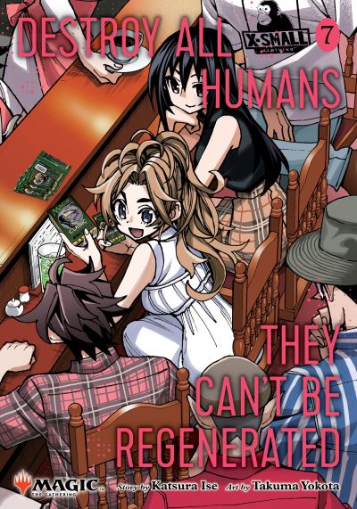 Destroy All Humans. They Can't Be Regenerated. a Magic: The Gathering Manga, Vol