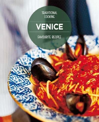 Venice, favourite recipes: Traditional Cooking