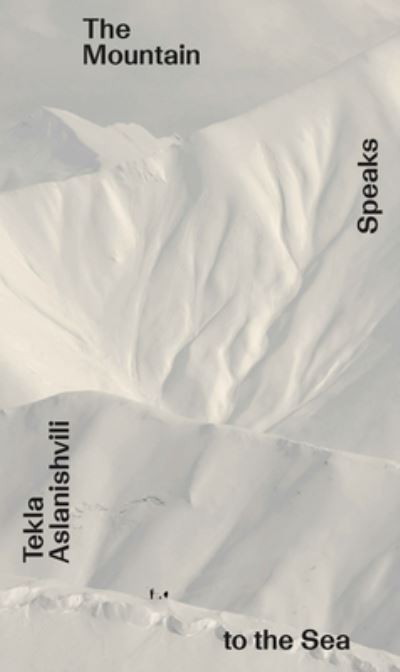 Tekla Aslanishvili - the Mountain Speaks to the Sea