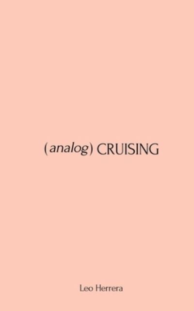 Analog Cruising : A Manual